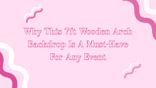 Why This 7ft Wooden Arch Backdrop Is A Must-Have For Any Event