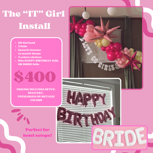 The "IT" Girl Install