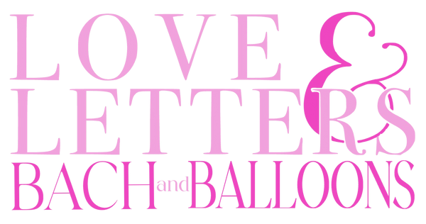 Love & Letters Bach & Balloons